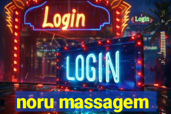 noru massagem